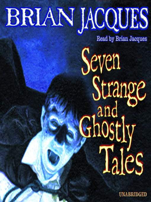 Title details for Seven Strange and Ghostly Tales by Brian Jacques - Available